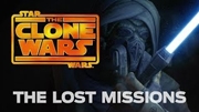 Star Wars: The Clone Wars - The Lost Missions Trailer