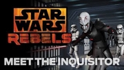 Star Wars Rebels: Meet the Inquisitor